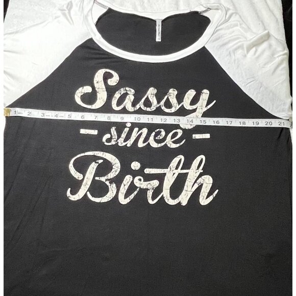 Acting Pro Tops - Acting Pro Women's 3X Black & White "Sassy Since Birth" Raglan Sleeve Top